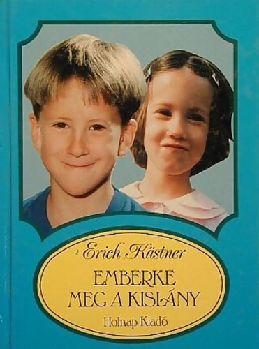 Erich Kästner - Az emberke meg a kislány