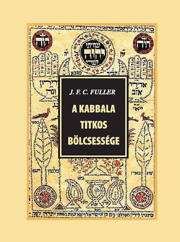 J. F. C. Fuller - A kabbala titkos blcsessge