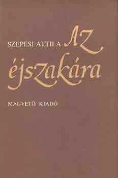 Szepesi Attila - Az �jszak�ra