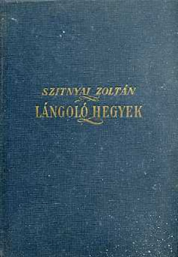 Szitnyai Zolt�n - L�ngol� hegyek
