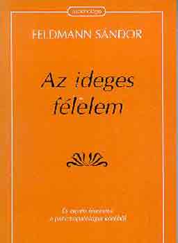 Feldmann Sndor - Az ideges flelem