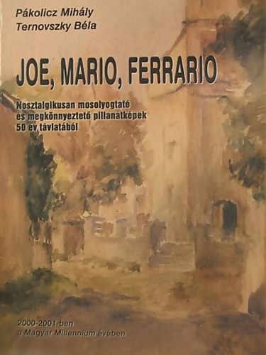 Pákolicz Mihály - Joe, Mario, Ferrario