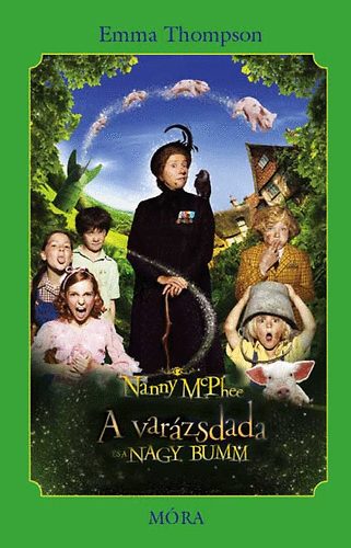 Emma Thompson - Nanny McPhee - A varázsdada és a Nagy Bumm