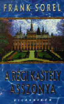 Frank Sorel - A r�gi kast�ly asszonya