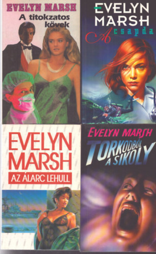 Evelyn Marsh - 4 db Evelyn Marsh krimi: A titokzatos kövek - Az álarc lehull - A csapda - Torkodból a sikoly