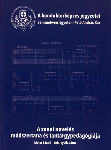 Őrfalvy Aladárné Matos László - A zenei nevelés módszertana és tantárgypedagógiája