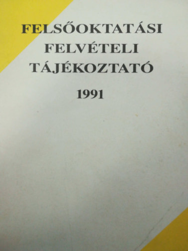 Felsőoktatási felvétreli tájékoztató 1991