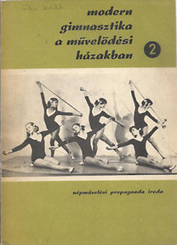 Modern gimnasztika a mveldsi hzakban