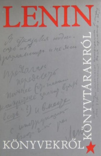 Lenin k�nyvekr�l, k�nyvt�rakr�l