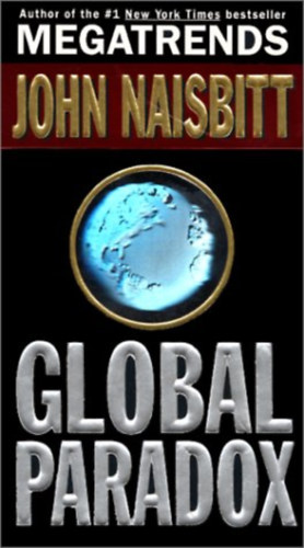 John Naisbitt - Global Paradox