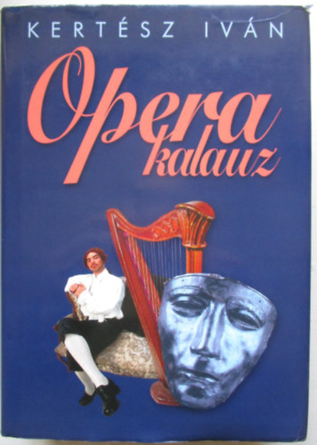 Kert�sz Iv�n - Operakalauz