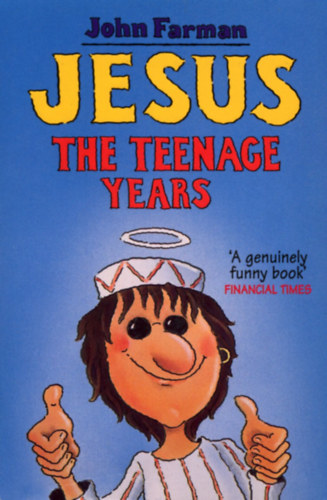 John Farman - Jesus The Teenage Years