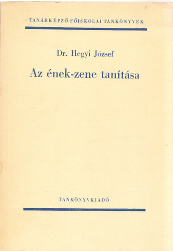 Dr. Hegyi J�zsef - Az �nek-zene tan�t�sa
