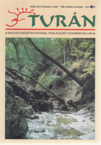 Turn [A magyar eredetkutatssal foglalkoz tudomnyok lapja] (XXIX.) j II. vfolyam 5. szm (1999. oktber-november)