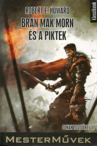 Robert E. Howard - Bran Mak Morn s a piktek