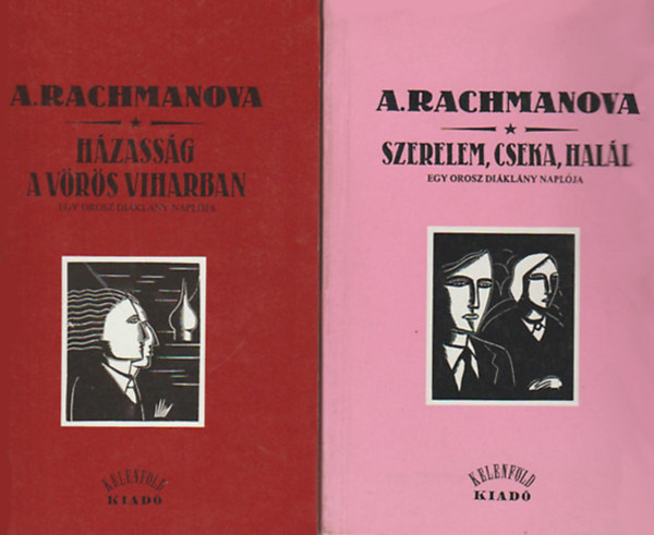 A. Rachmanova - Szerelem, cseka, hal�l + H�zass�g a v�r�s viharban