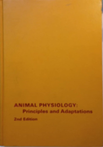 Malcolm S. Gordon - Animal physiology: Principles and Adaptations (�llati fiziol�gia: alapelvek �s adapt�ci�k)