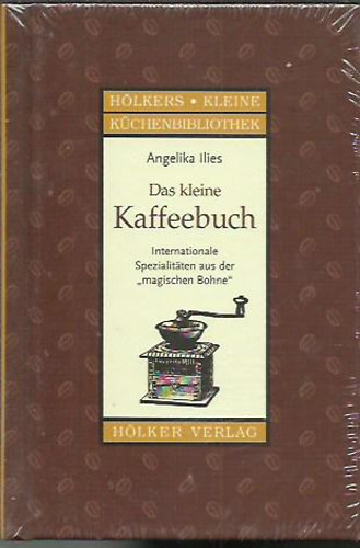 Angelika Ilies - Das kleine Kaffeebuch
