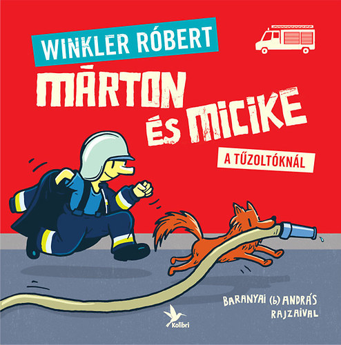 Winkler Rbert; Baranyai B. Andrs - Mrton s Micike a tzoltknl