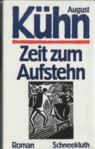 August K�hn - Zeit zum Aufstehn