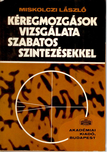 Miskolczi László - Kéregmozgások vizsgálata szabatos szintezésekkel