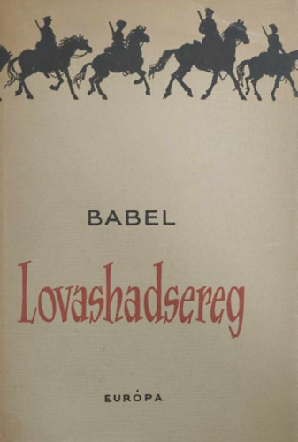 Iszaak Babel - Lovashadsereg