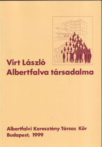 Virt Lszl - Albertfalva trsadalma - Terleti-trsadalmi egyenltlensgek (Albertfalvi fzetek 1.)