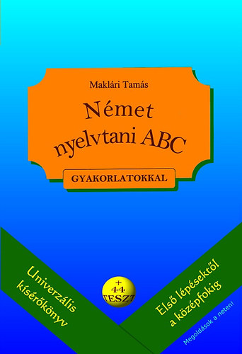 Maklri Tams - Nmet nyelvtani ABC gyakorlatokkal