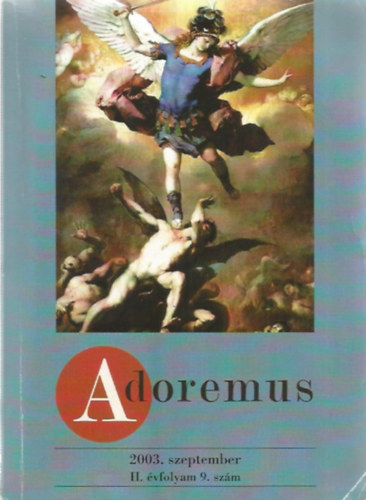 Adoremus 2003. szeptember, II. évfolyam 9. szám