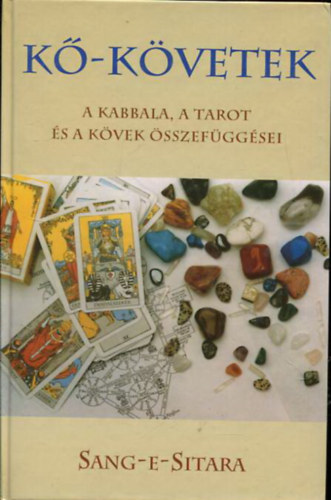 Sang-E-Sitara - K-kvetek - A kabala, a tarot s a kvek sszefggsei