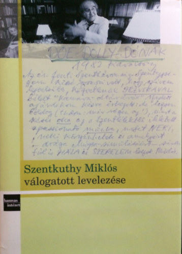 Tompa Mria  (szerk.) - Szentkuthy Mikls Vlogatott Levelezse