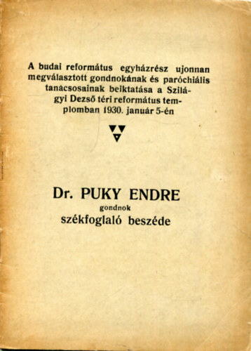 Dr. Puky Endre - A budai reformtus egyhzrsz ujonnan megvlasztott gondnoknak s parchilis tancsosainak beiktatsa a Szilgyi Dezs tri reformtus emplomban 1930. janur 5-n