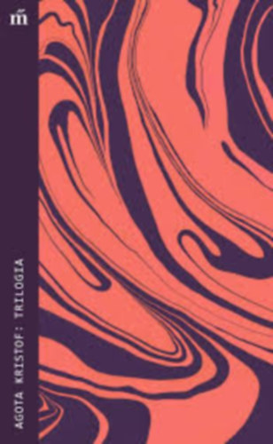 Agota Kristof - Tril�gia