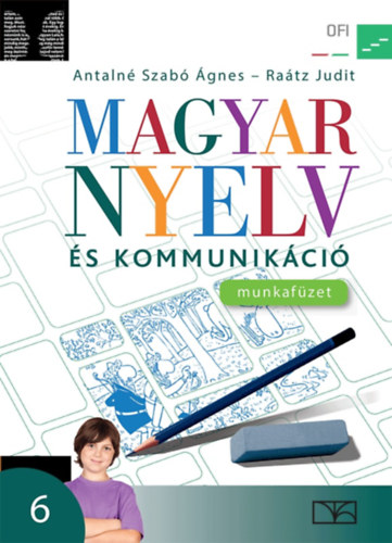 Valaczka Andrs - Magyar nyelv s kommunikci munkafzet 6. (OFI)