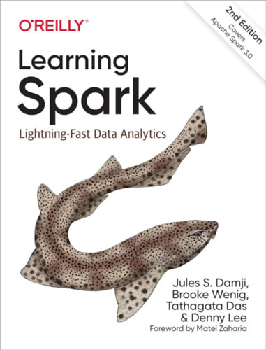 Jules Damji, Brooke Wenig - Learning Spark: Lightning-Fast Data Analytics