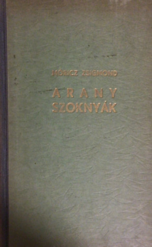 Mricz Zsigmond - Arany szoknyk