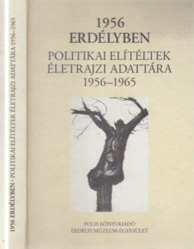 Dávid Gyula (szerk.) - 1956 Erdélyben (dedikált)- Politikai elítéltek életrajzi adattára 1956-1965.