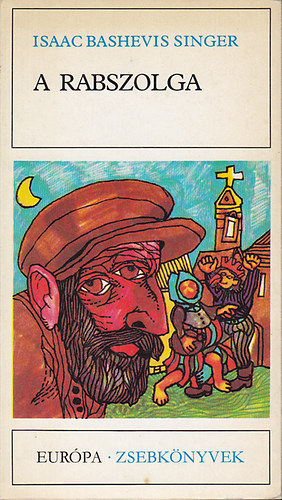 Isaac Bashevis Singer - A rabszolga