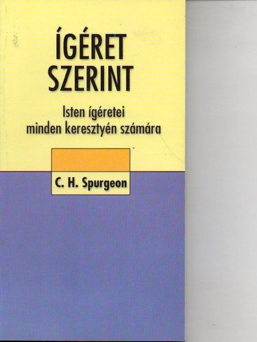 C. H. Spurgeon - Ígéret szerint - Isten ígéretei minden keresztény számára