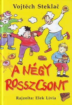 Steklac Vojtech - A négy rosszcsont