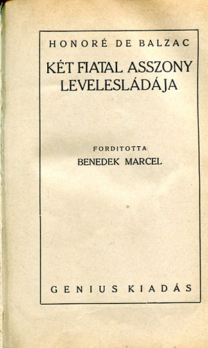 Honor de Balzac - Kt fiatal asszony levelesldja
