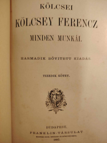 Kölcsey Ferenc - Kölcsey Ferencz minden munkái X. kötet