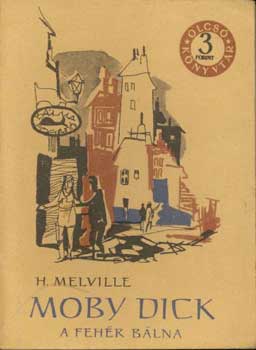 Herman Melville - Moby Dick - a fehr blna I-II.