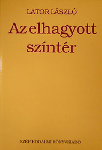 Lator Lszl - Az elhagyott szntr