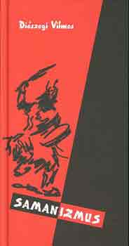 Diószegi Vilmos - Samanizmus