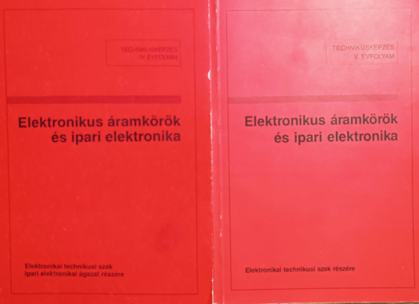 Hajdu Blint Tatr Jzsef - Elektronikus ramkrk s ipari elektronika (Technikuskpzs IV-V. vfolyam; 2 ktet)