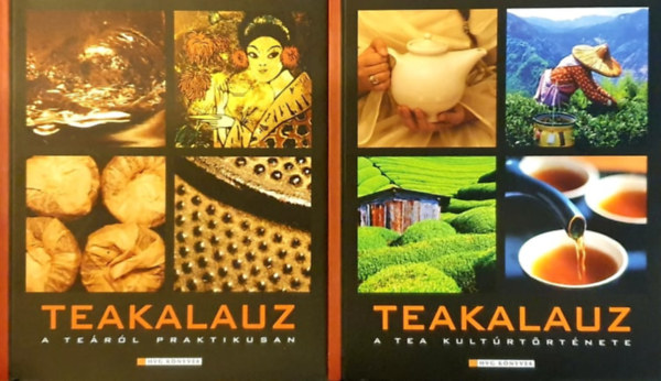 Kiss Mariann - Teakalauz I-II. (A te�r�l praktikusan - A tea kult�rt�rt�nete)- tokban