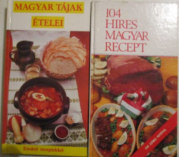 Marosi Lászlóné (szerk.) - 104 híres magyar recept + Magyar tájak ételei
