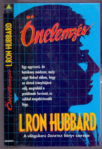 L.Ron Hubbard - nelemzs (Self Analysis - Egyszer nsegt ktet a Dianetikban tett felfedezseken alapul tesztekkel s processzekkel)