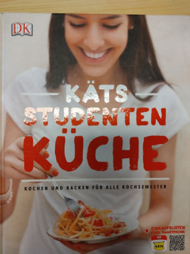 Katerina Dimitriadis - Kts Studentenkche: Kochen und Backen fr alle Kochsemester